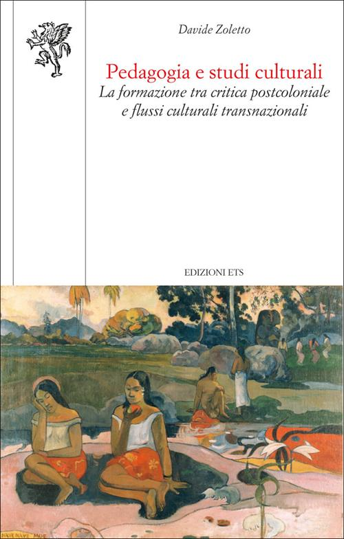 Pedagogia e studi culturali. La formazione tra critica postcoloniale e flussi culturali transnazionali