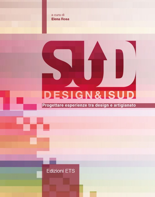 Image of Design&iSud. Progettare esperienze tra design e artigianato