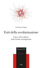 Libro Esiti della secolarizzazione. Figure della religione nella società contemporanea Graziano Lingua