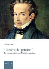 Libro Il corpo de' pinsieri. La diversificazione dei canti leopardiani Andrea Pelosi