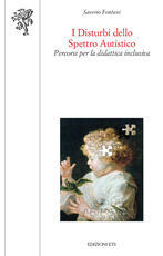 Libro I disturbi dello spretto autistico. Percorsi per la didattica inclusiva Saverio Fontani