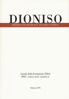 Dioniso. Rivista di studi sul teatro antico. Vol. 4.pdf