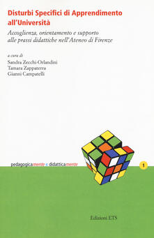 Disturbi specifici di apprendimento alluniversità. Accoglienza, orientamento e supporto alle prassi didattiche nellAteneo di Firenze.pdf
