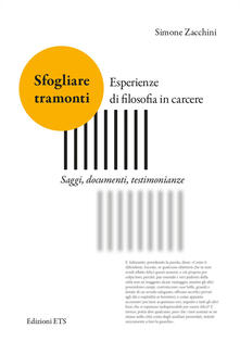 Sfogliare tramonti. Esperienze di filosofia in carcere. Saggi, documenti, testimonianze.pdf