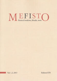 Mefisto. Rivista di medicina, filosofia, storia (2017). Vol. 1-2.pdf