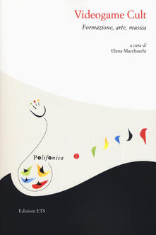 Videogame cult. Formazione, arte, musica.pdf