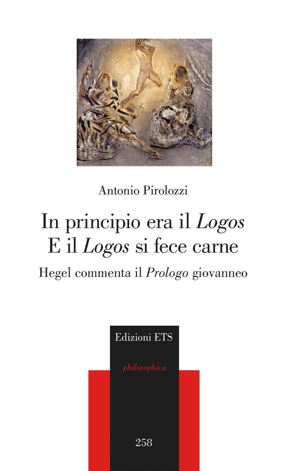 Image of In principio era il «Logos» e il «Logos» si fece carne. Hegel commenta il «Prologo» giovanneo