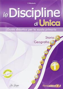 Le discipline di Unica. Storia e Geografia. Per la 1ª classe elementare.pdf