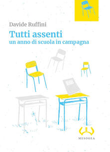 Tutti assenti. Un anno di scuola in campagna.pdf