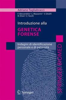 Introduzione alla genetica forense. Indagini di identificazione personale e di paternità.pdf