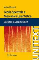 Image of Teoria spettrale e meccanica quantistica. Operatori in spazi di Hilbert