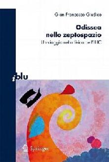 Odissea nello zeptospazio. Un viaggio nella fisica dellLHC.pdf