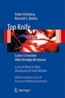 Fondazionesergioperlamusica.it Top Knife. L'arte e il mestiere della chirurgia del trauma Image