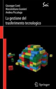 La gestione del trasferimento tecnologico. Strategie, modelli e strumenti.pdf