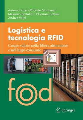 Image of Logistica e tecnologia RFID. Creare valore nella filiera alimentare e nel largo consumo