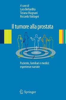 Il tumore alla prostata. Paziente, familiari e medici: esperienze narrate.pdf