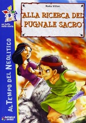 Copertina  Alla ricerca del pugnale sacro : [ al tempo del Neolitico]