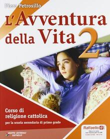 L avventura della vita. Con espansione online. Per la Scuola media. Con CD-ROM. Vol. 2.pdf