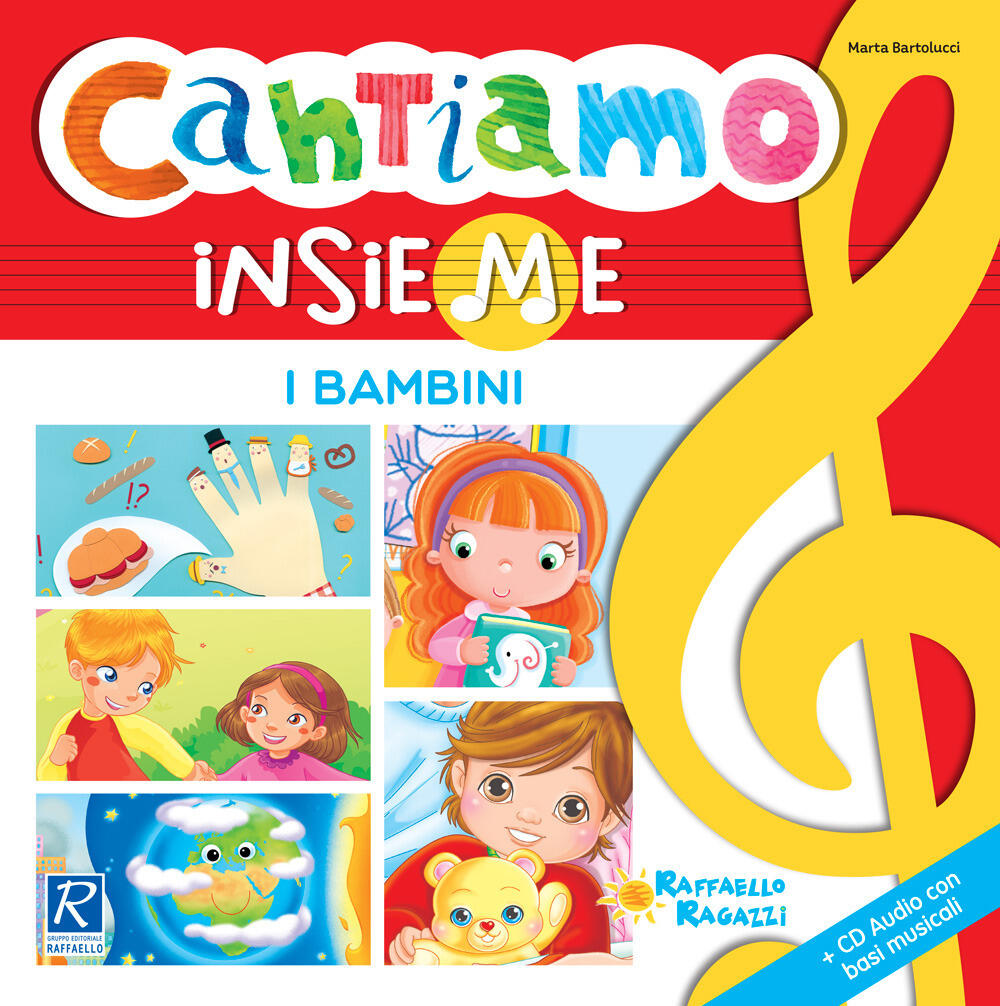 Cantiamo insieme I bambini Marta Bartolucci Libro Raffaello Cantiamo insieme