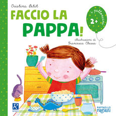 Libro Faccio la pappa! Ediz. illustrata Cristina Petit