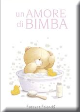 Libro Un amore di bimba. Forever friends Charlotte Gray Helen Exley