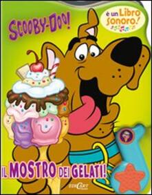Il mostro dei gelati. Scooby-Doo! Libro sonoro.pdf
