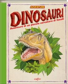 Dinosauri. Avventure di un piccolo cercatore di fossili. Libro pop-up.pdf