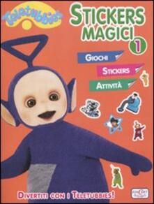 Stickers magici. Teletubbies. Con adesivi. Vol. 1.pdf