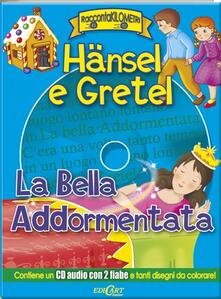 Hänsel e Gretel-La bella addormentata. Ediz. illustrata. Con CD Audio.pdf