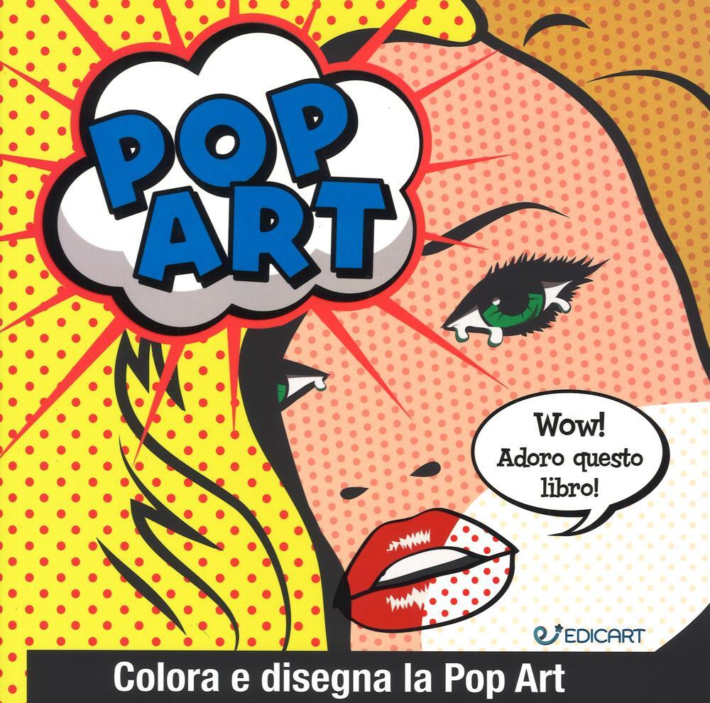 Pop art Colora e disegna la pop art S Bertazzo Libro Edicart