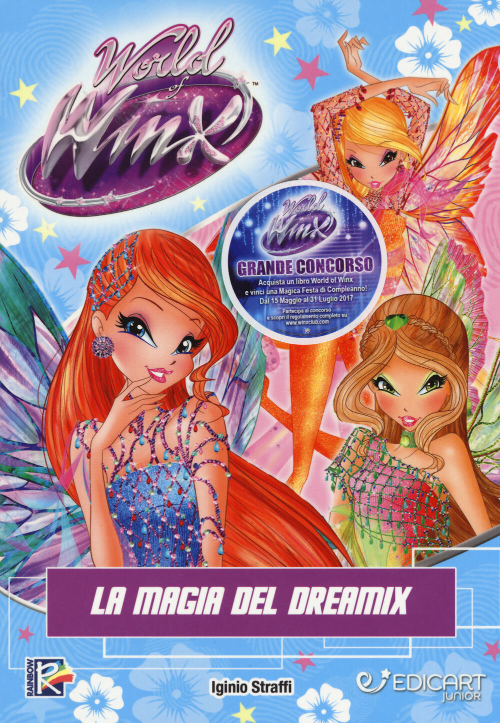 La magia del Dreamix World of Winx Ediz a colori Iginio Straffi Libro Edicart