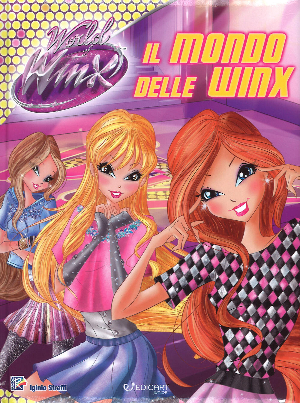 Il mondo delle Winx World of Winx Ediz a colori Iginio Straffi Libro Edicart