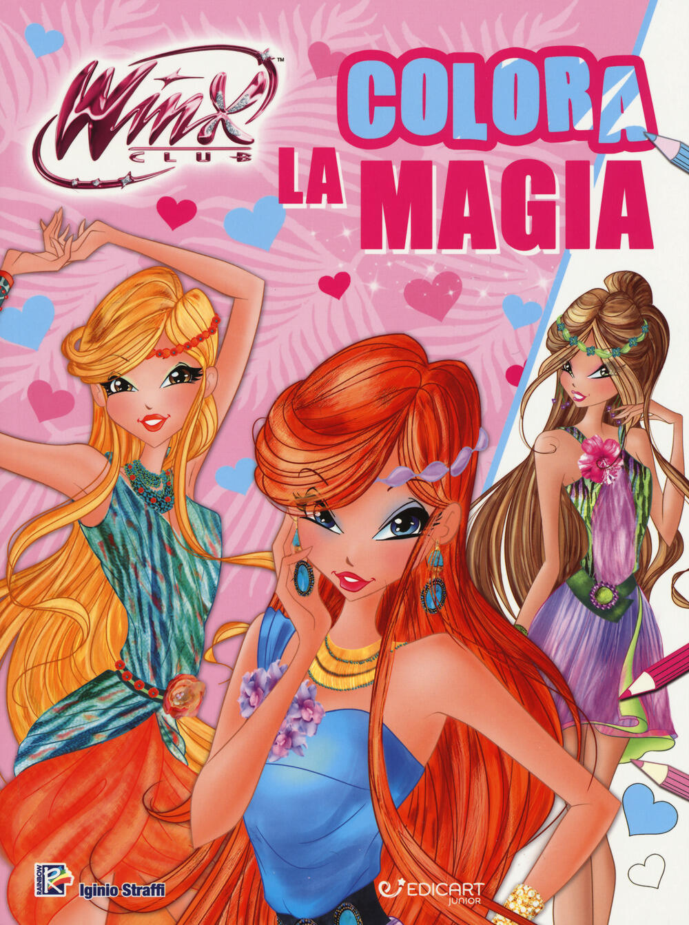 Colora la magia Winx club Ediz a colori Iginio Straffi Libro Edicart