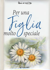 Libro Per una figlia molto speciale Pam Brown