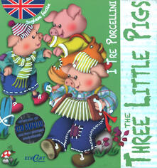 I tre porcellini-The three little pigs. Inglese facile. Ediz. bilingue. Con CD Audio.pdf