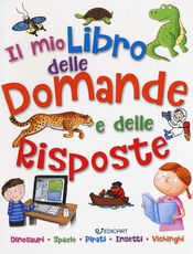 Libro Il mio primo libro delle domande e delle risposte Camilla de La Bédoyère Catherine Chambers Chris Oxlade