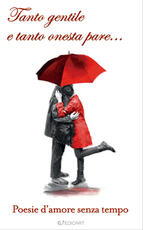 Libro Tanto gentile e tanto onesta pare... Poesie d'amore senza tempo