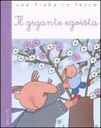 Libro Il gigante egoista Oscar Wilde Roberto Piumini