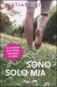 Libro Sono solo mia Gigliola Alvisi