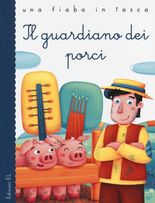 Il guardiano dei porci. Ediz. illustrata.pdf