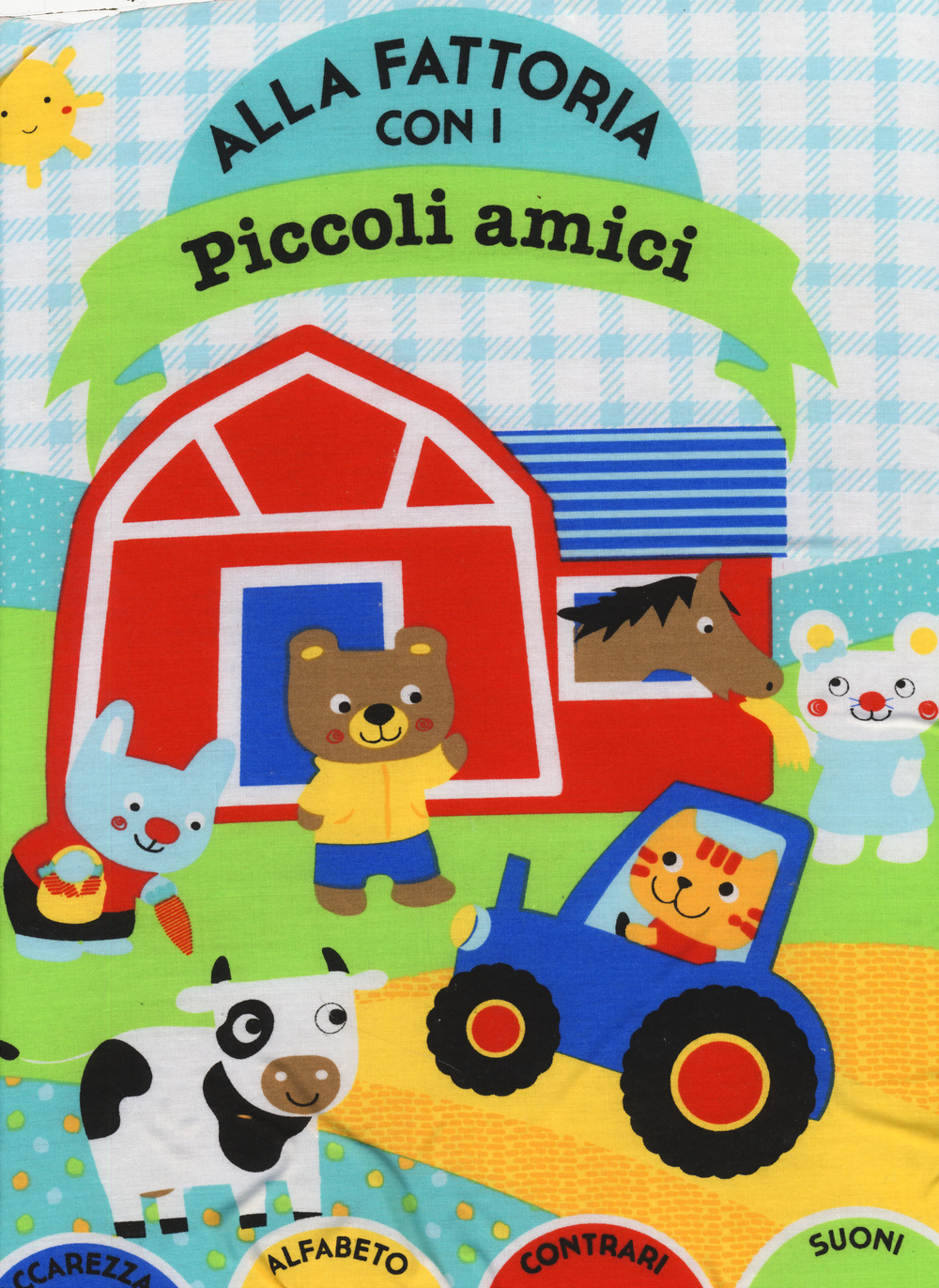 Image of Alla fattoria con i piccoli amici. Ediz. illustrata
