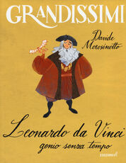 Libro Leonardo da Vinci, genio senza tempo. Ediz. illustrata Davide Morosinotto