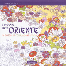 Libro I colori dell'Oriente. Album anti-stress