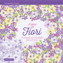 I colori dei fiori. Album anti-stress.pdf