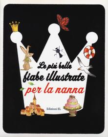 Le più belle fiabe illustrate per la nanna. Ediz. illustrata.pdf