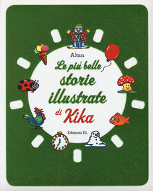 Le più belle storie illustrate di Kika. Ediz. a colori.pdf