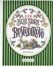 Libro Le più belle storie di Boscodirovo. Ediz. a colori Jill Barklem