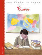 Libro Cuore da Edmondo De Amicis. Ediz. a colori Stefano Bordiglioni