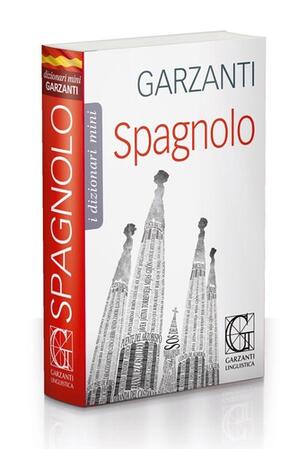 Dizionario Di Spagnolo Libro Garzanti Linguistica I Dizionari Mini Garzanti Ibs