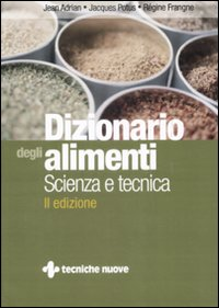 Image of Dizionario degli alimenti. Scienza e tecnica
